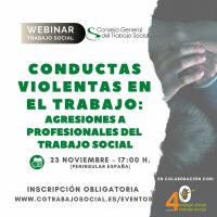 Webinar "CONDUCTAS VIOLENTAS EN EL TRABAJO: AGRESIONES A PROFESIONALES DEL TRABAJO SOCIAL"