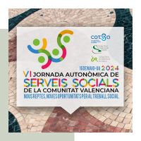 VI Jornada Autonòmica de Serveis Socials de la Comunitat Valenciana: ‘Nous reptes, noves oportunitats per al Treball Social’