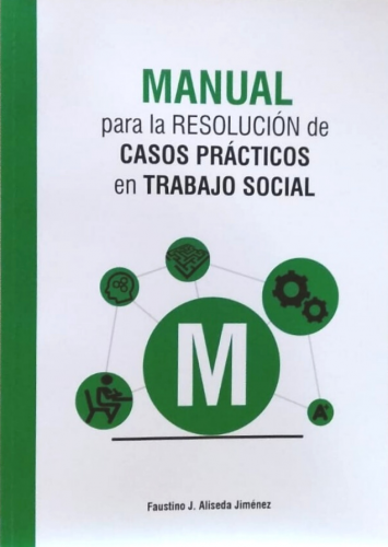 Altoparlante Automáticamente Reportero Faustino J. Aliseda nos ha enviado su última publicación "Manual para la  resolución de casos prácticos de Trabajo Social" - Portal del Consejo  General del Trabajo Social