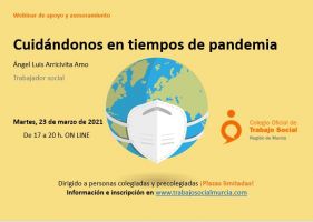 Webinar de apoyo y asesoramiento:"Cuidándonos en tiempos de pandemia" - 23 de marzo de 2021 de 17:00 a 20:00 h.