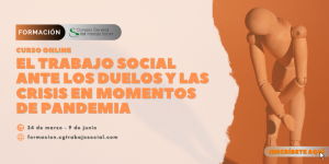 Curso online "El Trabajo Social ante los duelos y las crisis en momentos de pandemia"
