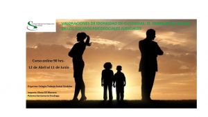 ¡AMPLIAMOS PLAZO! - CURSO ONLINE "VALORACIONES DE IDONEIDAD DE CUSTODIAS: EL T. S. EN LOS EQUIPOS PSICOSOCIALES JUDICIALES" 