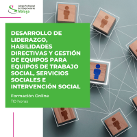 Curso "Desarrollo de liderazgo, habilidades directivas y gestión de equipos para equipos de Trabajo Social, servicios sociales e intervención social"