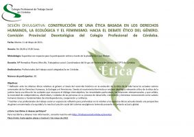 SESION DIVULGATIVA "CONSTRUCCIÓN DE UNA ÉTICA BASADA EN LOS DERECHOS HUMANOS, LA ECOLÓGICA Y EL FEMINISMO. HACIA EL DEBATE ÉTICO DEL GÉNERO"
