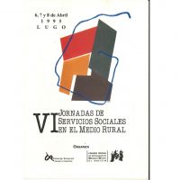 VI Jornadas de Servicios Sociales en el medio rural celebradas el 6,7 y 8 de abril de 1995 en Lugo.  