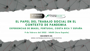 Webinar "El papel del Trabajo Social en el contexto de pandemia: Experiencias de Brasil, Portugal, Costa Rica y España"