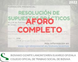 2022-III  CURSO RESOLUCIÓN DE SUPUESTOS PRÁCTICOS EN TRABAJO SOCIAL  // GIZARTE-LANEKO KASU PRAKTIKOAK EBAZPENERAKO FORMAKUNTZA 