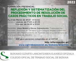  2022 - REFLEXIÓN Y SISTEMATIZACIÓN DEL PROCEDIMIENTO DE RESOLUCIÓN DE CASOS PRÁCTICOS EN TRABAJO SOCIAL // GIZARTE LANGINTZAKO KASU PRAKTIKOEN EBAZPENERAKO PROZEDURAREN HAUSNARKETA ETA SISTEMATIZAZIOA 