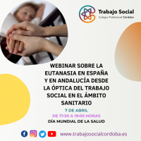 WEBINAR SOBRE LA EUTANASIA EN ESPAÑA Y EN ANDALUCÍA DESDE LA ÓPTICA DEL TRABAJO SOCIAL EN EL ÁMBITO SANITARIO 