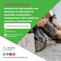 Curso "Modelos de intervención con personas en situación de exclusión residencial y sinhogarismo. Del modelo en escalera a Housing First"