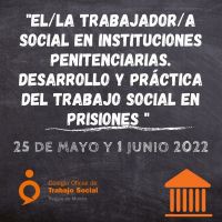 Webinar "El/la trabajador/a social en instituciones penitenciarias. Desarrollo y práctica del trabajo social en prisiones"