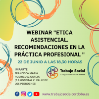WEBINAR GRATUITA “ETICA ASISTENCIAL. RECOMENDACIONES EN LA PRÁCTICA PROFESIONAL” 