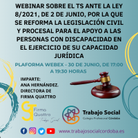 WEBINAR GRATUITA “SOBRE EL TS ANTE LA LEY 8/2021, DE 2 DE JUNIO, POR LA QUE SE REFORMA LA LEGISLACIÓN CIVIL Y PROCESAL PARA EL APOYO A LAS PERSONAS CON DISCAPACIDAD EN EL EJERCICIO DE SU CAPACIDAD JURÍDICA”  