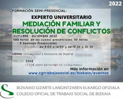2022- Experto universitario en "MEDIACIÓN FAMILIAR Y RESOLUCIÓN DE CONFLICTOS" // Unibertsitate Aditua: "FAMILIA BITARTEKARITZA ETA GATAZKEN KONPONBIDEA" 