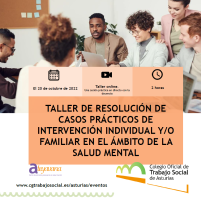 Taller Online "Resolución de casos prácticos de intervención individual y/o familiar en el ámbito de la salud mental"