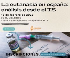 La Eutanasia en España: Un análisis interpretativo de su normativa desde el Trabajo Social