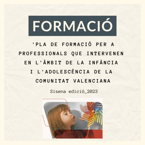 Arranca la 6a edició del Pla de Formació per a professionals que intervenen en l'àmbit de la Infància i Adolescència de la Comunitat  Valenciana