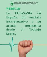 WEBINAR - La EUTANASIA en España: Un análisis interpretativo a su actual normativa desde el Trabajo Social. 