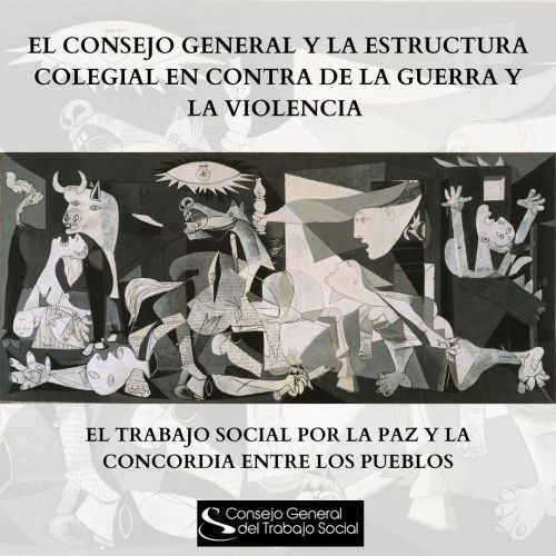 EL CONSEJO GENERAL Y LA ESTRUCTURA COLEGIAL EN CONTRA DE LA GUERRA Y LA VIOLENCIA