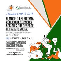 Encuentro AUETS-CGTS "El Modelo del Sistema Público de Servicios Sociales que defiende el trabajo social"