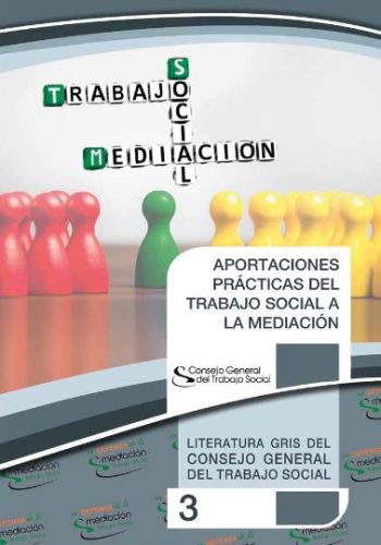 EL CGTS publica coincidiendo con el Día Europeo de la Mediación "Aportaciones prácticas del Trabajo Social a la Mediación"