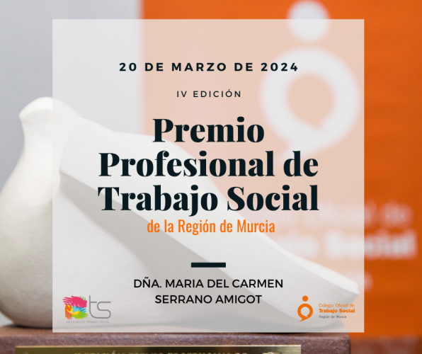 Dña. Maria del Carmen Serrano Amigot galardonada con el Premio Profesional de Trabajo de Social de la Región de Murcia. ¡Inscríbete para asistir a la entrega del premio!