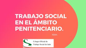 EL TRABAJO SOCIAL EN EL SISTEMA PENITENCIARIO.