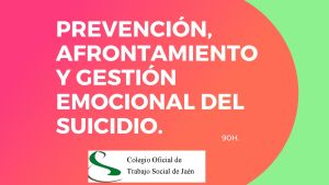 PREVENCIÓN, AFRONTAMIENTO Y GESTIÓN EMOCIONAL DEL SUICIDIO.