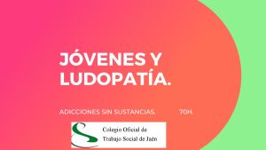 JÓVENES Y LUDOPATÍA (ADICCIONES SIN SUSTANCIAS)