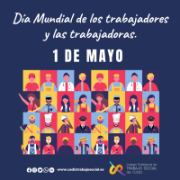 Conmemoramos el 1 de mayo, Día Mundial de los trabajadores y las trabajadoras.