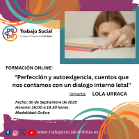 CURSO "PERFECCIÓN Y AUTOEXIGENCIA, CUENTOS QUE NOS CONTAMOS CON UN DIÁLOGO INTERNO LETAL"