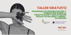Taller gratuito “Programa de Sensibilización y Formación sobre la Prostitución y Explotación Sexual de Mujeres y Niñas. VII edición”