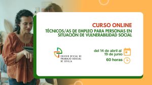 CURSO ONLINE: TÉCNICOS/AS DE EMPLEO PARA PERSONAS EN SITUACIÓN DE VULNERABILIDAD SOCIAL.