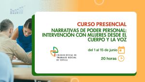 CURSO PRESENCIAL: NARRATIVAS DE PODER PERSONAL: INTERVENCIÓN CON MUJERES DESDE EL CUERPO Y LA VOZ
