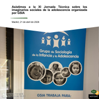 Asistimos a la XI Jornada Técnica sobre los imaginarios sociales de la adolescencia organizada por GSIA