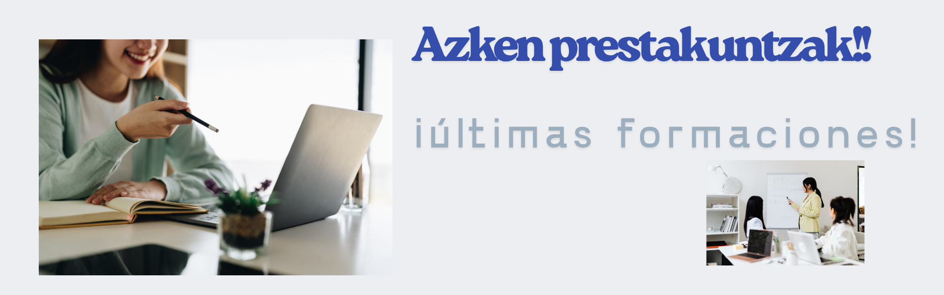 Azken prestakuntzak!