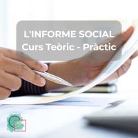 2026 L'INFORME SOCIAL Curs teòric - pràctic