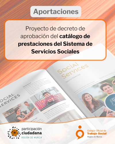 El Colegio presenta aportaciones a la consulta pública previa para la elaboración del Decreto por el que se aprobará el Catálogo de Prestaciones del Sistema de Servicios Sociales de la Región de Murcia.