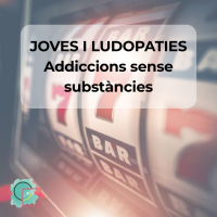2026 JOVES I LUDOPATIES Addiccions sense substàncies