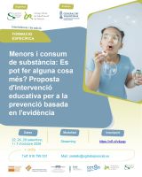 MENORS I CONSUMS DE SUBSTÀNCIES, ES POT FER ALGUNA COSA? Proposta d’intervenció educativa per a la prevenció basada en l’evidència